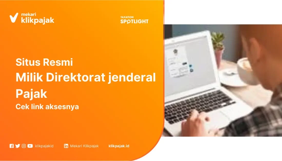 7 Situs Resmi yang Milik Direktorat Jenderal Pajak