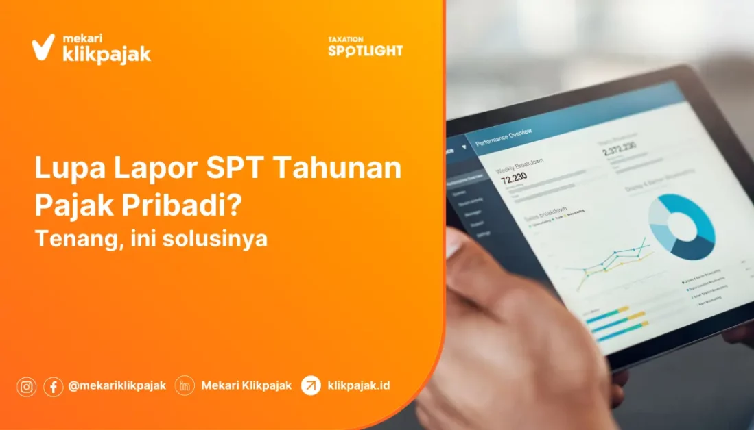 Solusi Jika Lupa Lapor SPT Pajak Tahunan Pribadi
