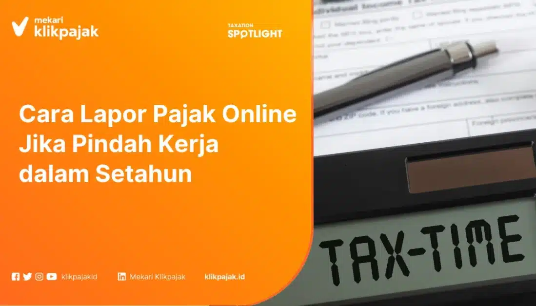 Cara Lapor Pajak Online Jika Pindah Kerja dalam Setahun