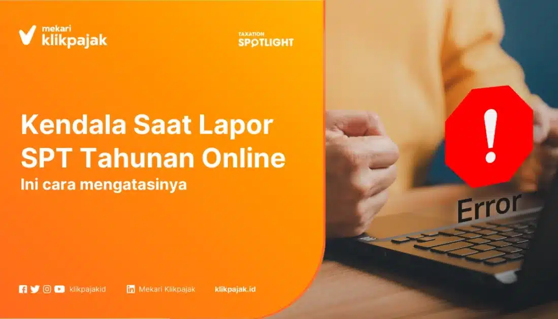 Kendala Saat Lapor SPT Tahunan Online dan Solusinya