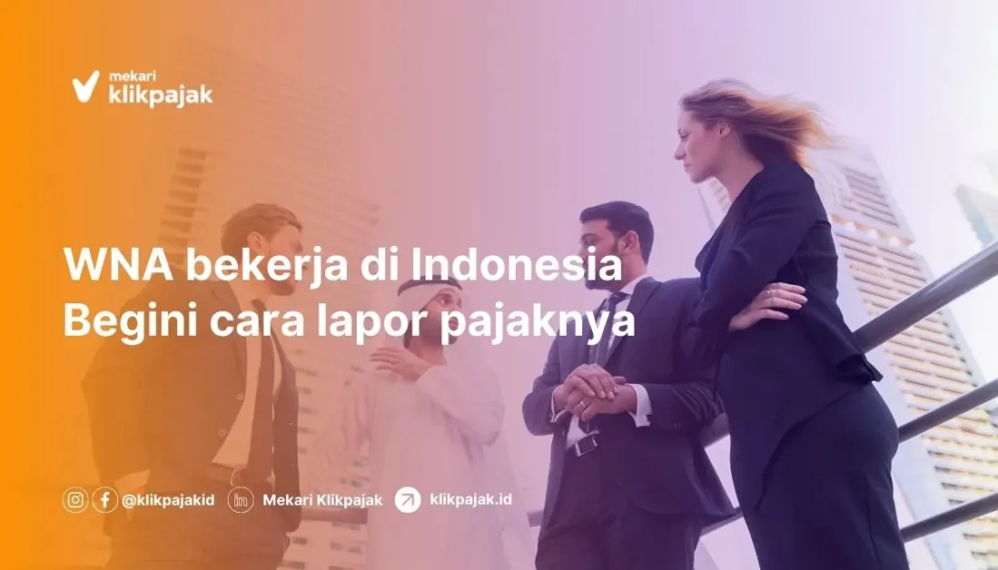 Cara Lapor SPT Online Warga Negara Asing Bekerja di Indonesia