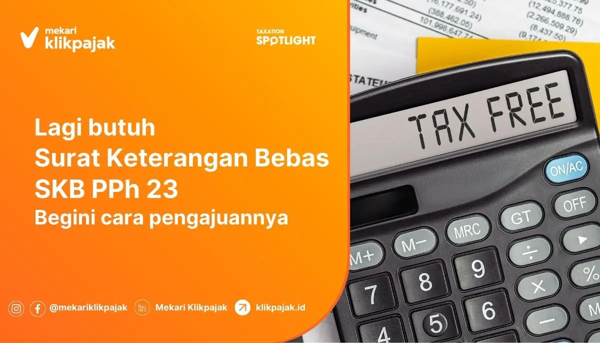 Cara Mengajukan Surat Keterangan Bebas (SKB) PPh 23