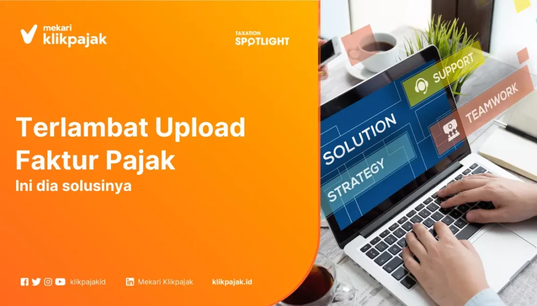 Solusi terlambat upload faktur pajak