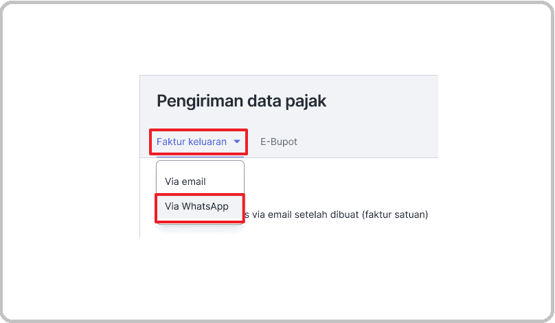 Apakah Kirim e-Faktur Keluaran Bisa via WhatsApp?