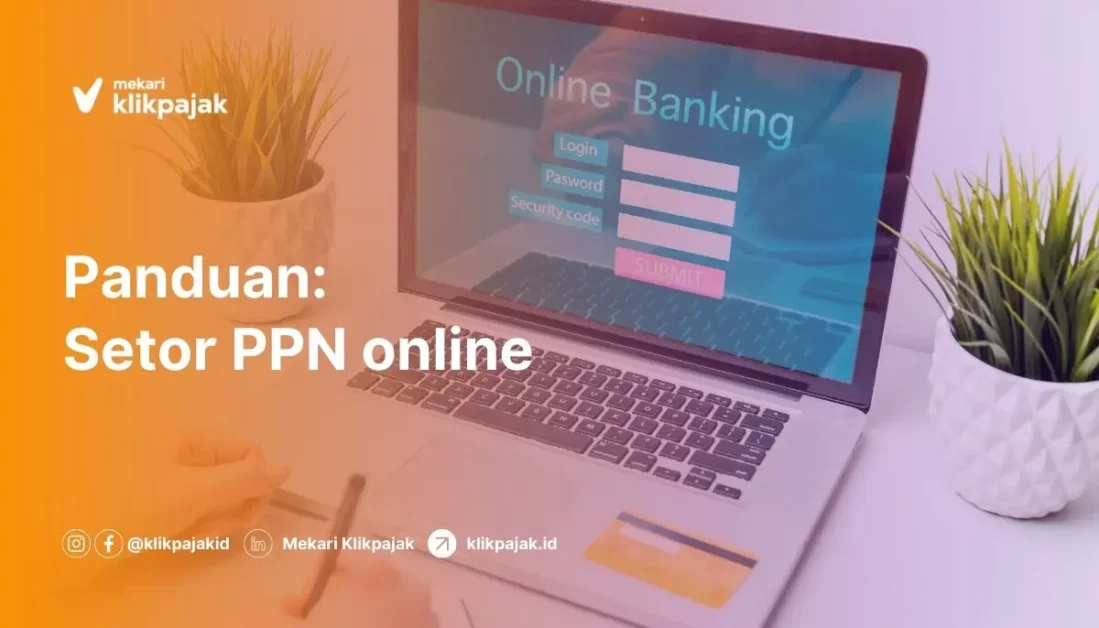 Cara Bayar Pajak PPN Online di e-Billing