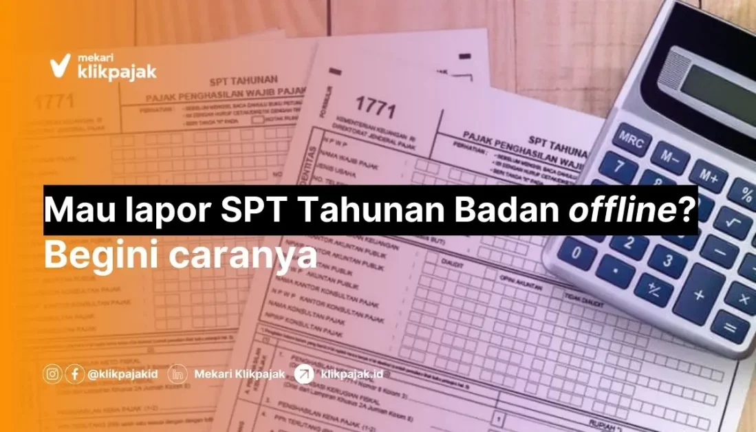 Cara Lapor SPT Tahunan Badan Offline