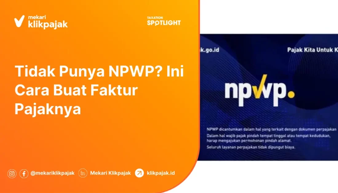 Cara Membuat Faktur Pajak jika Pembeli Tidak Punya NPWP