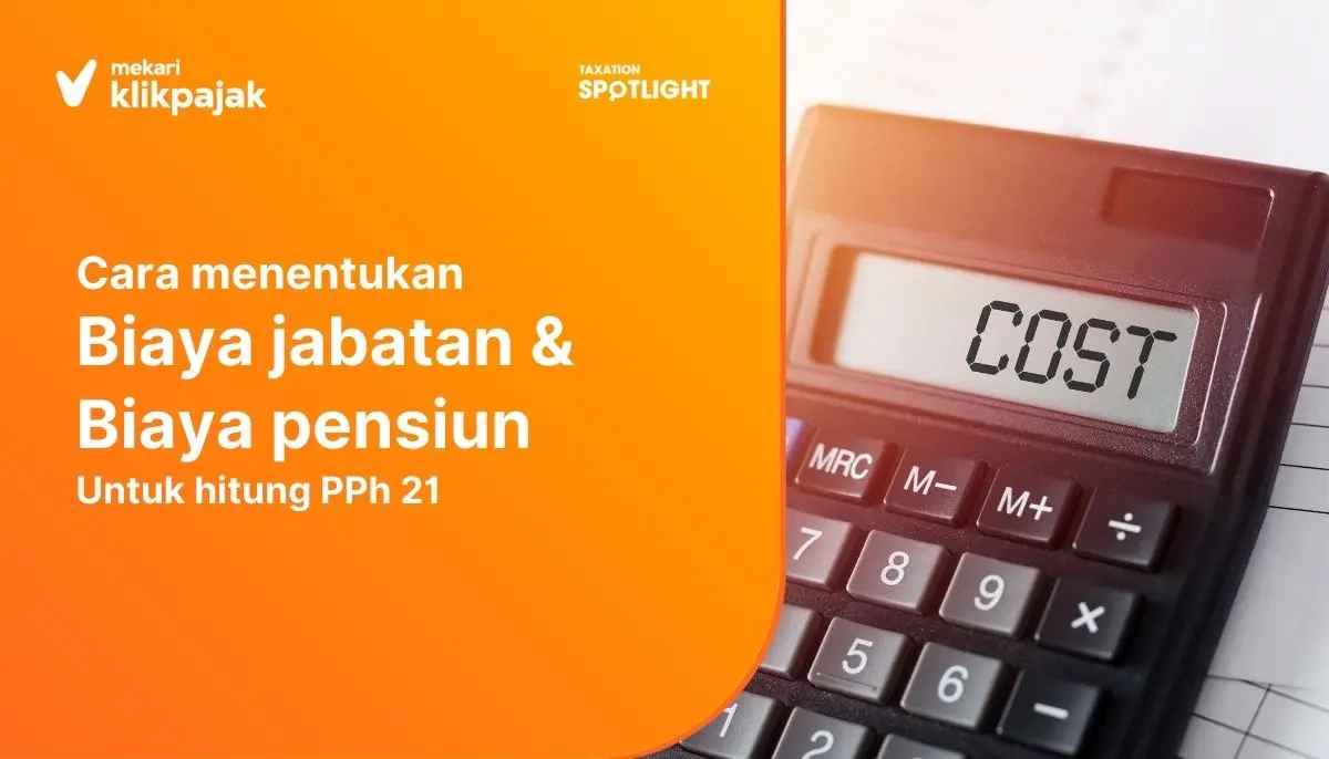 Biaya Jabatan dan Biaya Pensiun untuk PPh 21