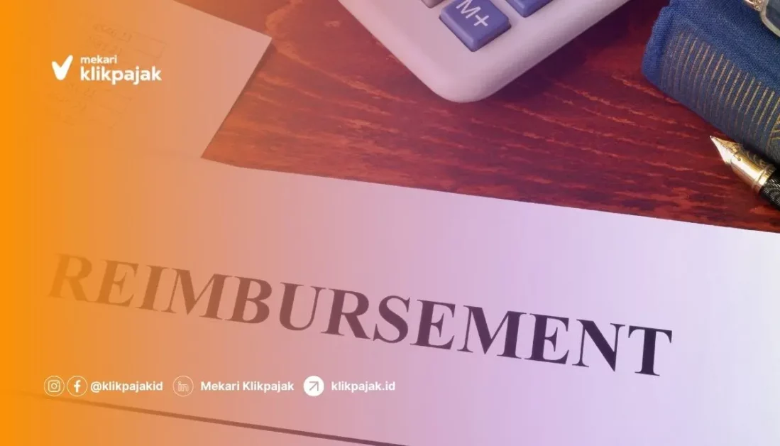 Ketentuan Reimbursement dalam Pajak PPN dan PPh