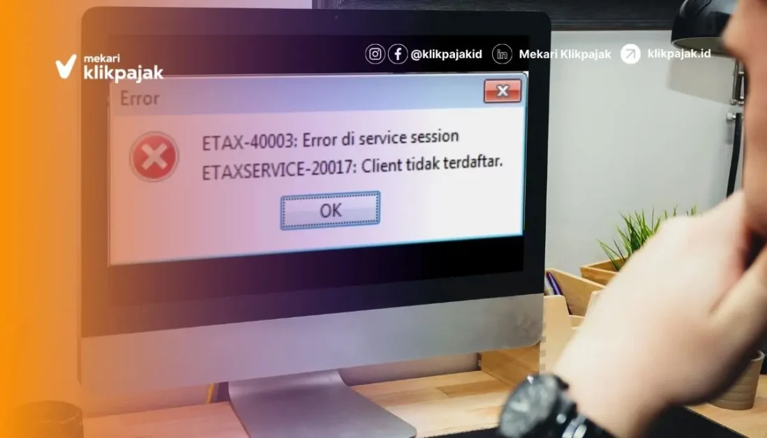 Penyebab Error ETAX 20017 dan Solusi ETAXSERVICE-20017