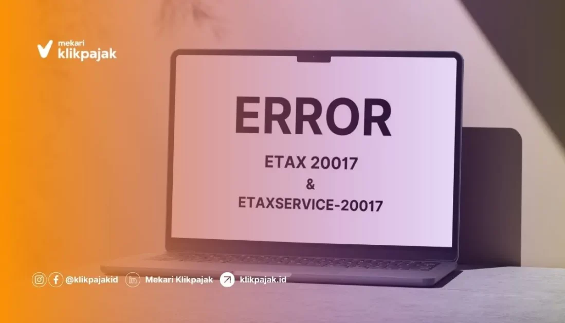 Penyebab ETAX 20017 dan Solusi EtaxService-20017